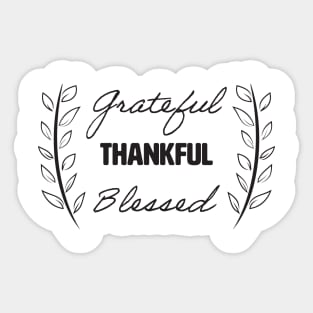 Grateful Thankful Blessed Sticker